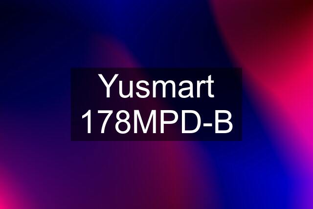 Yusmart 178MPD-B