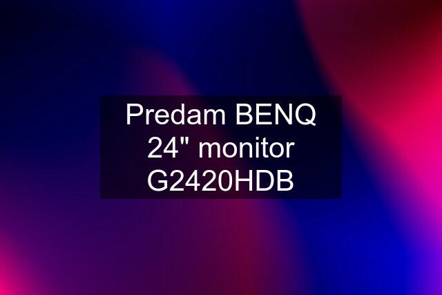 Predam BENQ 24" monitor G2420HDB