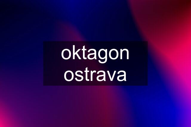 oktagon ostrava