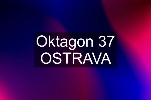 Oktagon 37 OSTRAVA