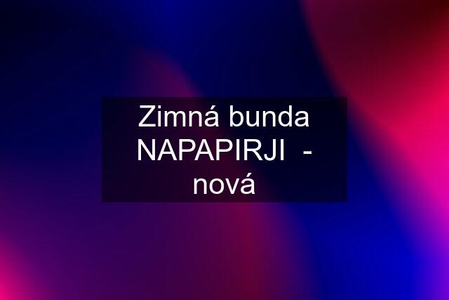 Zimná bunda NAPAPIRJI  - nová