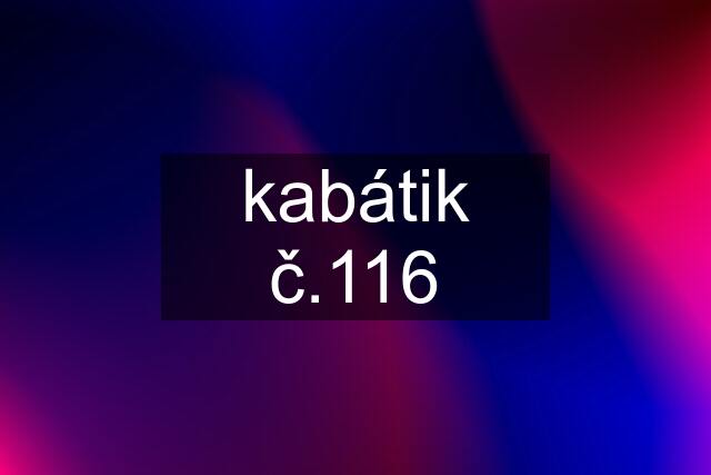 kabátik č.116