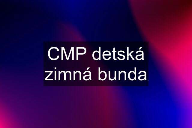 CMP detská zimná bunda