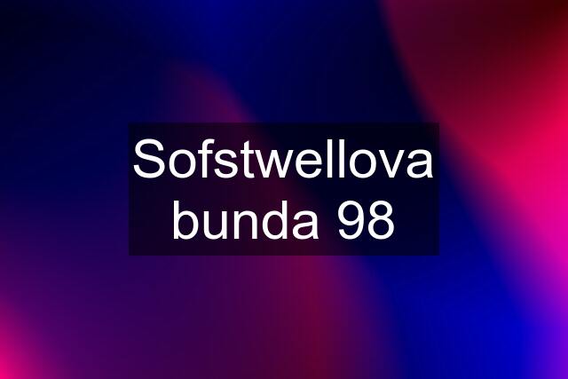 Sofstwellova bunda 98