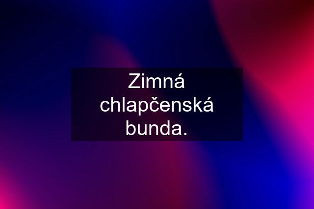 Zimná chlapčenská bunda.