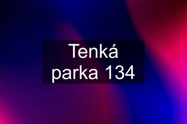 Tenká parka 134