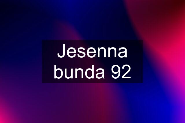 Jesenna bunda 92