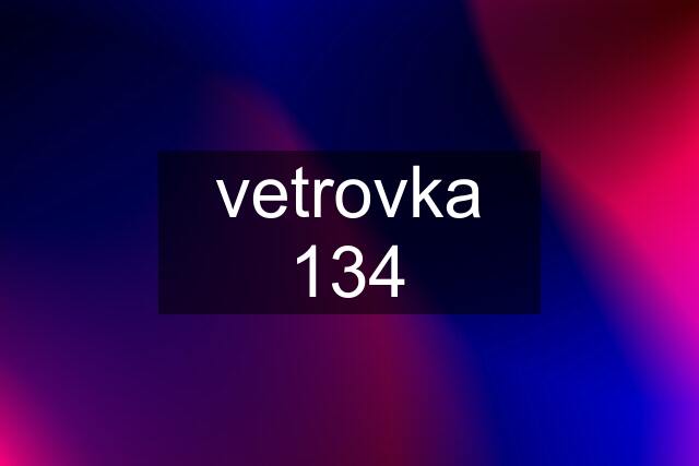 vetrovka 134