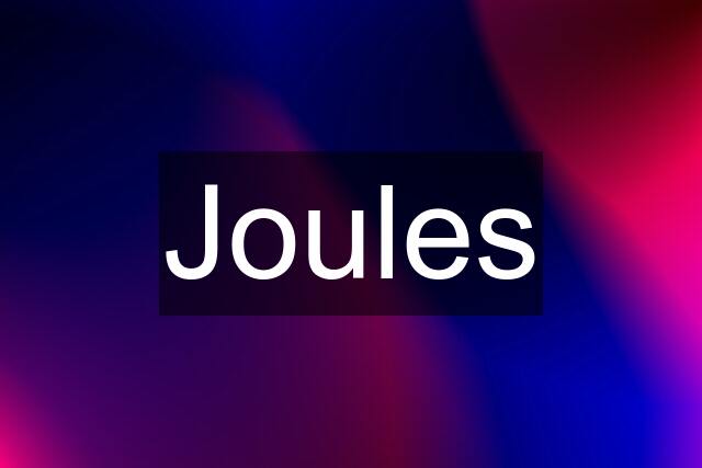 Joules