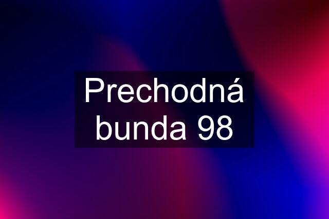 Prechodná bunda 98