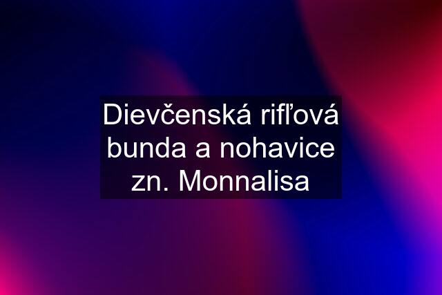 Dievčenská rifľová bunda a nohavice zn. Monnalisa