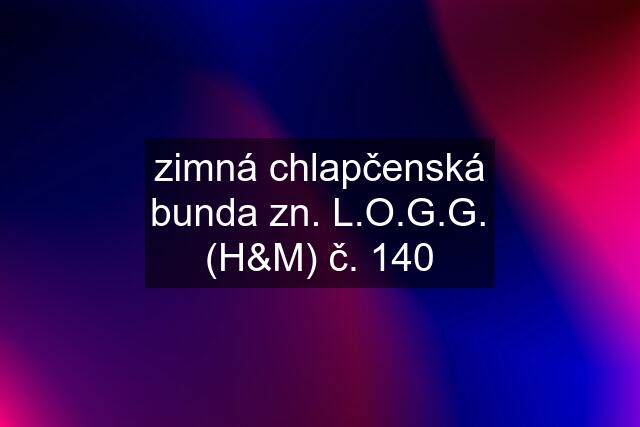 zimná chlapčenská bunda zn. L.O.G.G. (H&M) č. 140