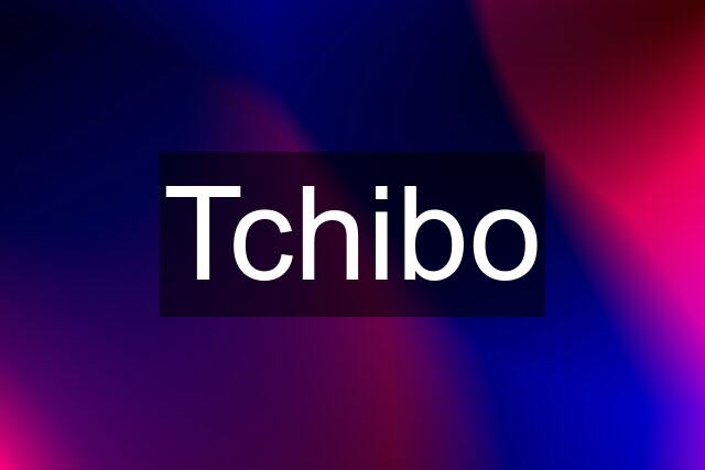 Tchibo