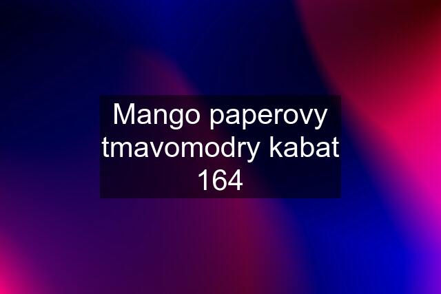 Mango paperovy tmavomodry kabat 164