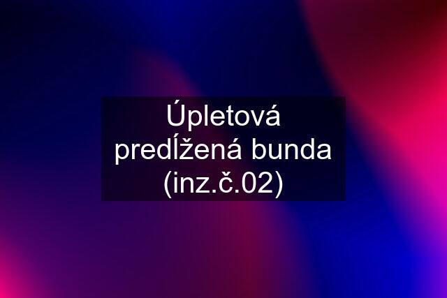 Úpletová predĺžená bunda (inz.č.02)