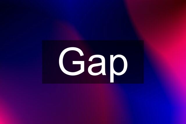 Gap