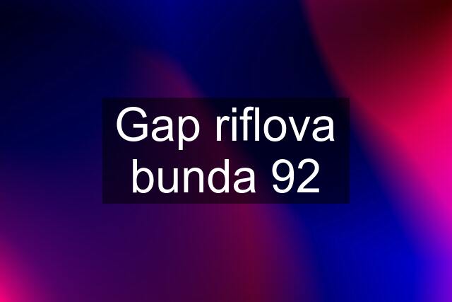 Gap riflova bunda 92