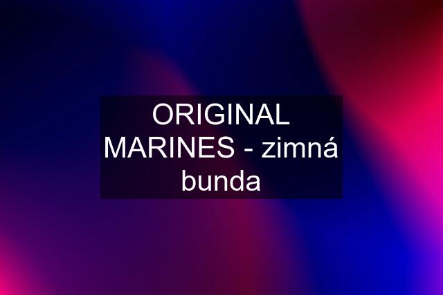 ORIGINAL MARINES - zimná bunda