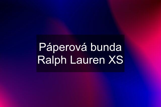 Páperová bunda Ralph Lauren XS