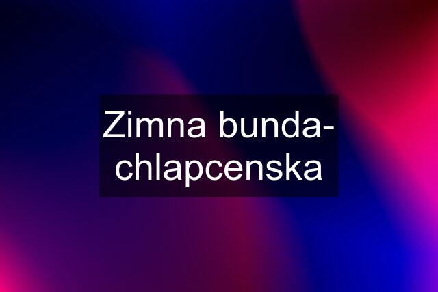 Zimna bunda- chlapcenska