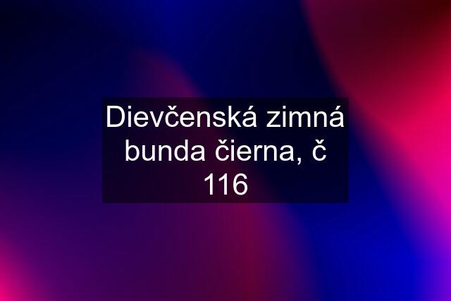 Dievčenská zimná bunda čierna, č 116