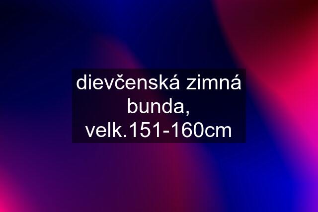 dievčenská zimná bunda, velk.151-160cm