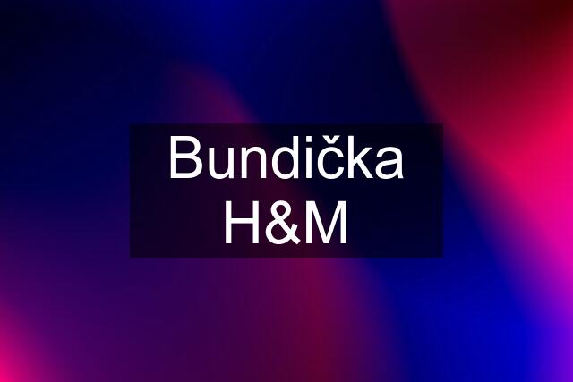 Bundička H&M