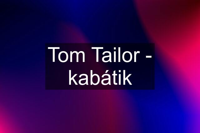 Tom Tailor - kabátik