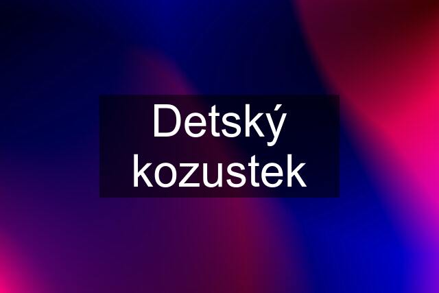 Detský kozustek