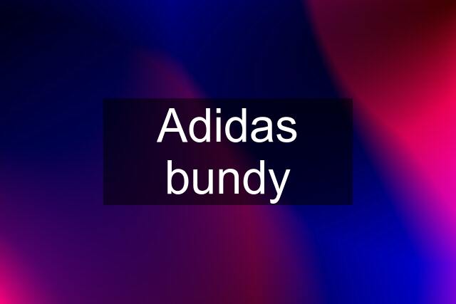 Adidas bundy