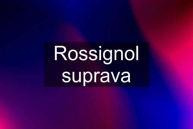 Rossignol suprava