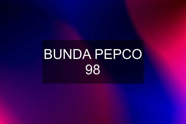 BUNDA PEPCO 98