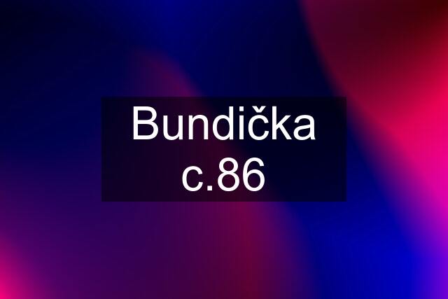 Bundička c.86