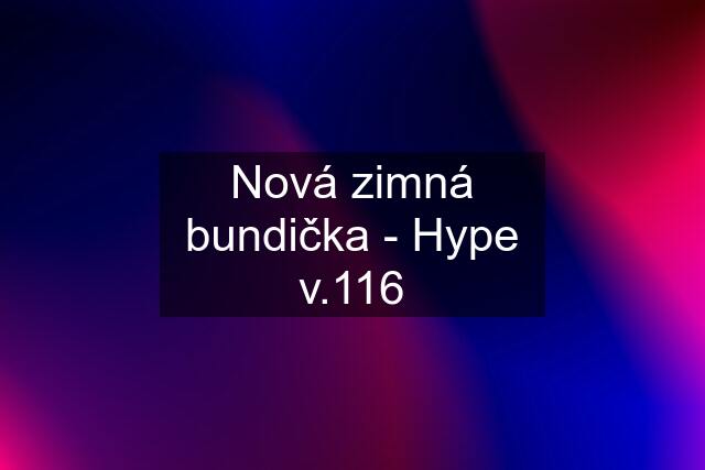 Nová zimná bundička - Hype v.116