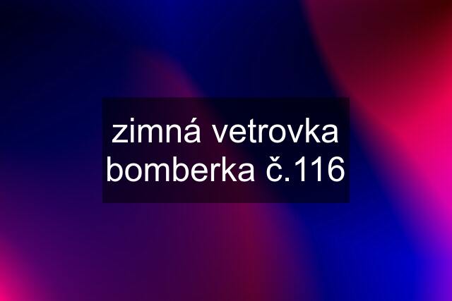 zimná vetrovka bomberka č.116