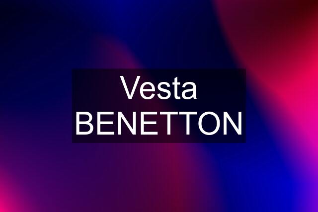 Vesta BENETTON