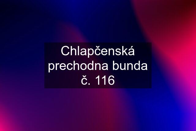 Chlapčenská prechodna bunda č. 116