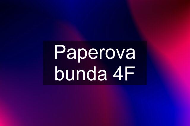 Paperova bunda 4F