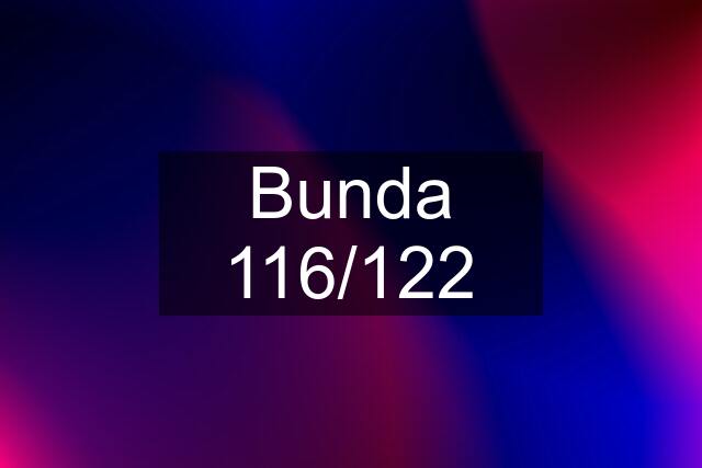 Bunda 116/122