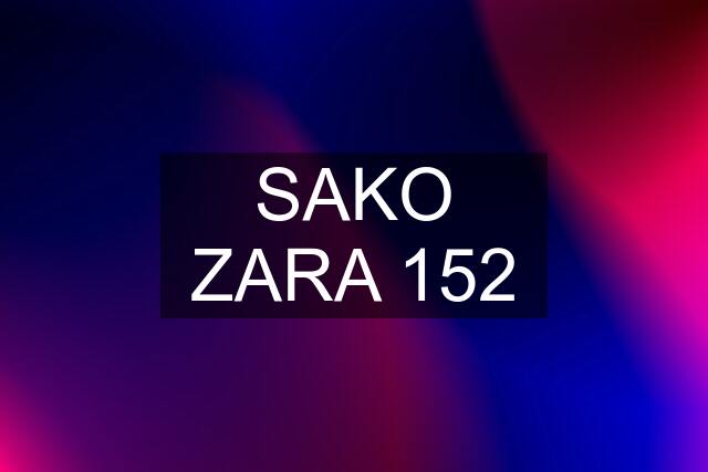 SAKO ZARA 152