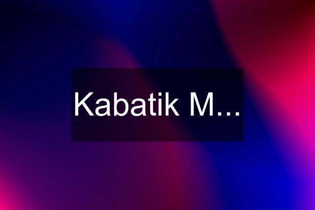 Kabatik M...