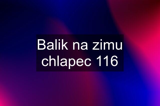 Balik na zimu chlapec 116