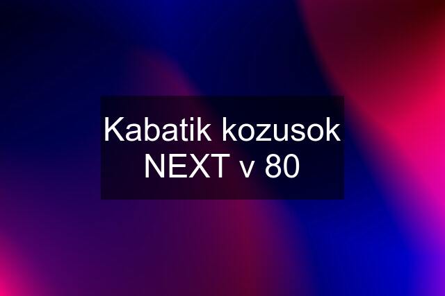 Kabatik kozusok NEXT v 80