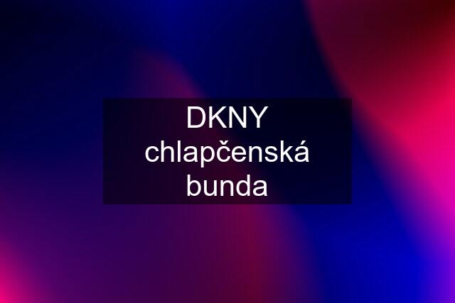 DKNY chlapčenská bunda