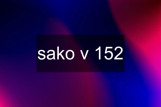 sako v 152