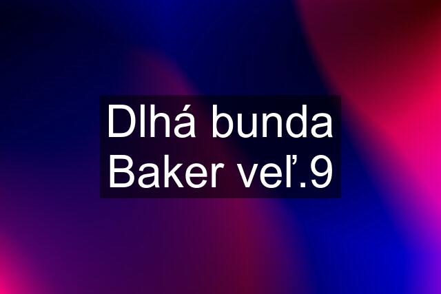 Dlhá bunda Baker veľ.9