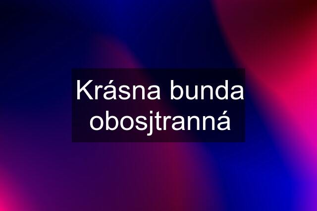 Krásna bunda obosjtranná