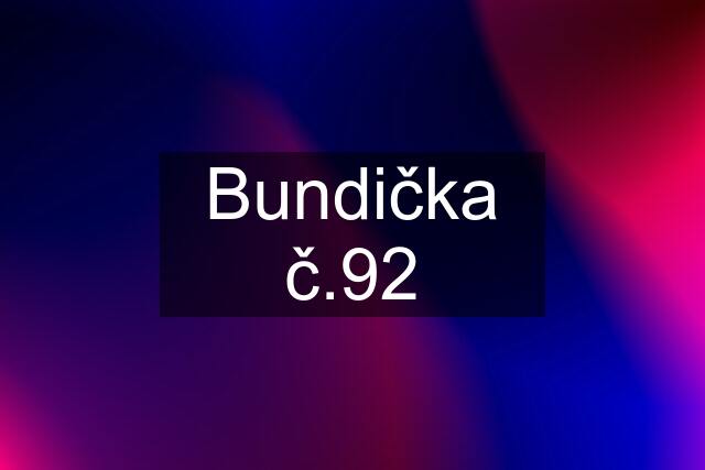 Bundička č.92