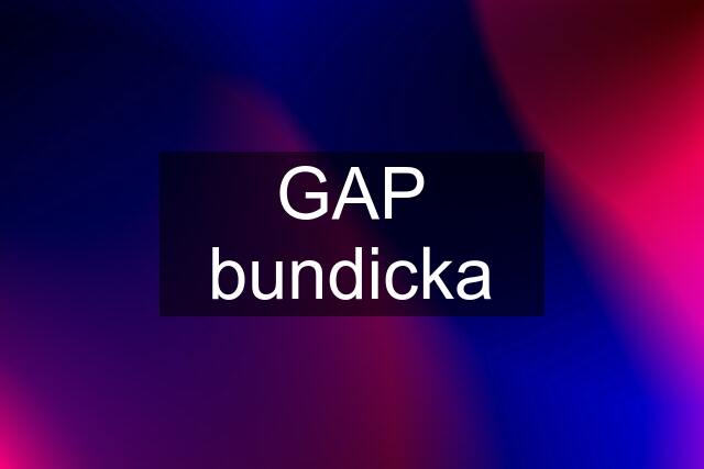 GAP bundicka