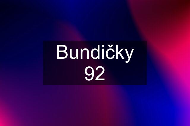 Bundičky 92